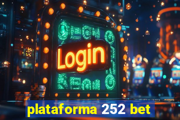 plataforma 252 bet